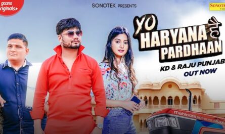 Yo Haryana Hai Pardhaan Lyrics by KD