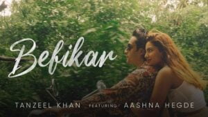 Tanzeel Khan & Aashna Hegde - Befikar Lyrics