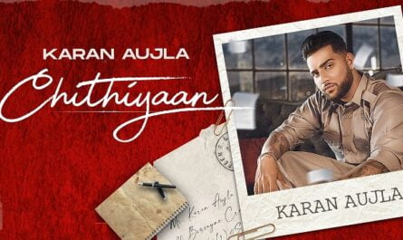 Karan Aujla - Chithiyaan Lyrics