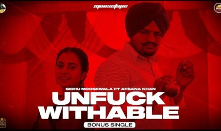 Sidhu Moose Wala & Afsana Khan - Unfuckwithable Lyrics
