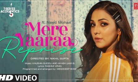 Neeti Mohan - Mere Yaaraa Reprise Lyrics | Female Version