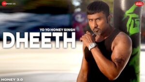 Yo Yo Honey Singh - Dheeth Lyrics In English (Translation)