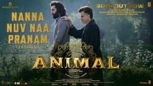 Animal - Nanna Nuv Naa Pranam Lyrics {English} Meaning