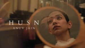 Anuv Jain - Husn Lyrics In English (Translation)