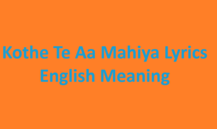 Jagjit Singh - Kothe Te Aa Mahiya Lyrics {English} Meaning