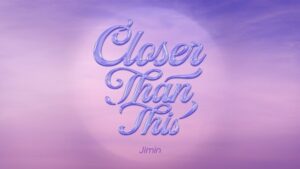 Jimin - Closer Than This Lyrics In English (Translation)