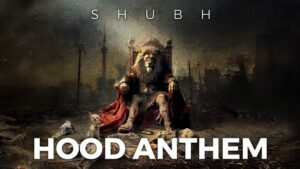 Shubh - Leo: Hood Anthem Lyrics In English (Translation)
