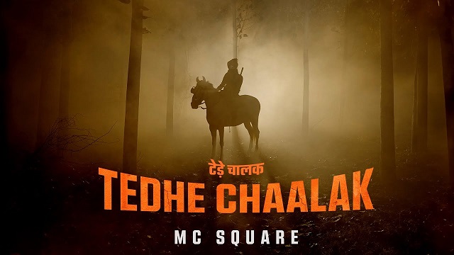 Mc Square – Tedhe Chaalak Lyrics In English (Translation)