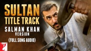 Salman Khan - Sultan Title Track Lyrics In English (Translation)