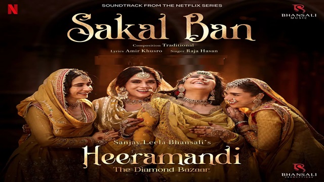 Raja Hasan – Heeramandi: Sakal Ban Lyrics In English (Translation)